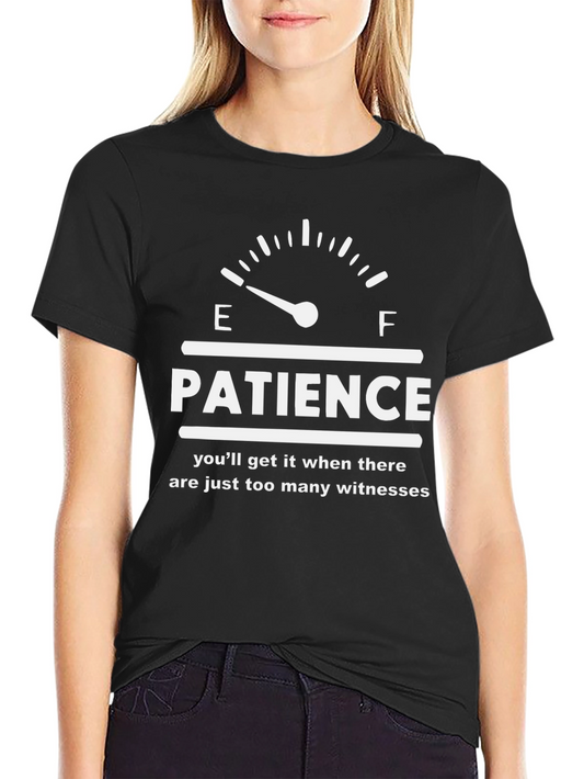 Patience Empty Gauge Humor Graphic T-Shirt