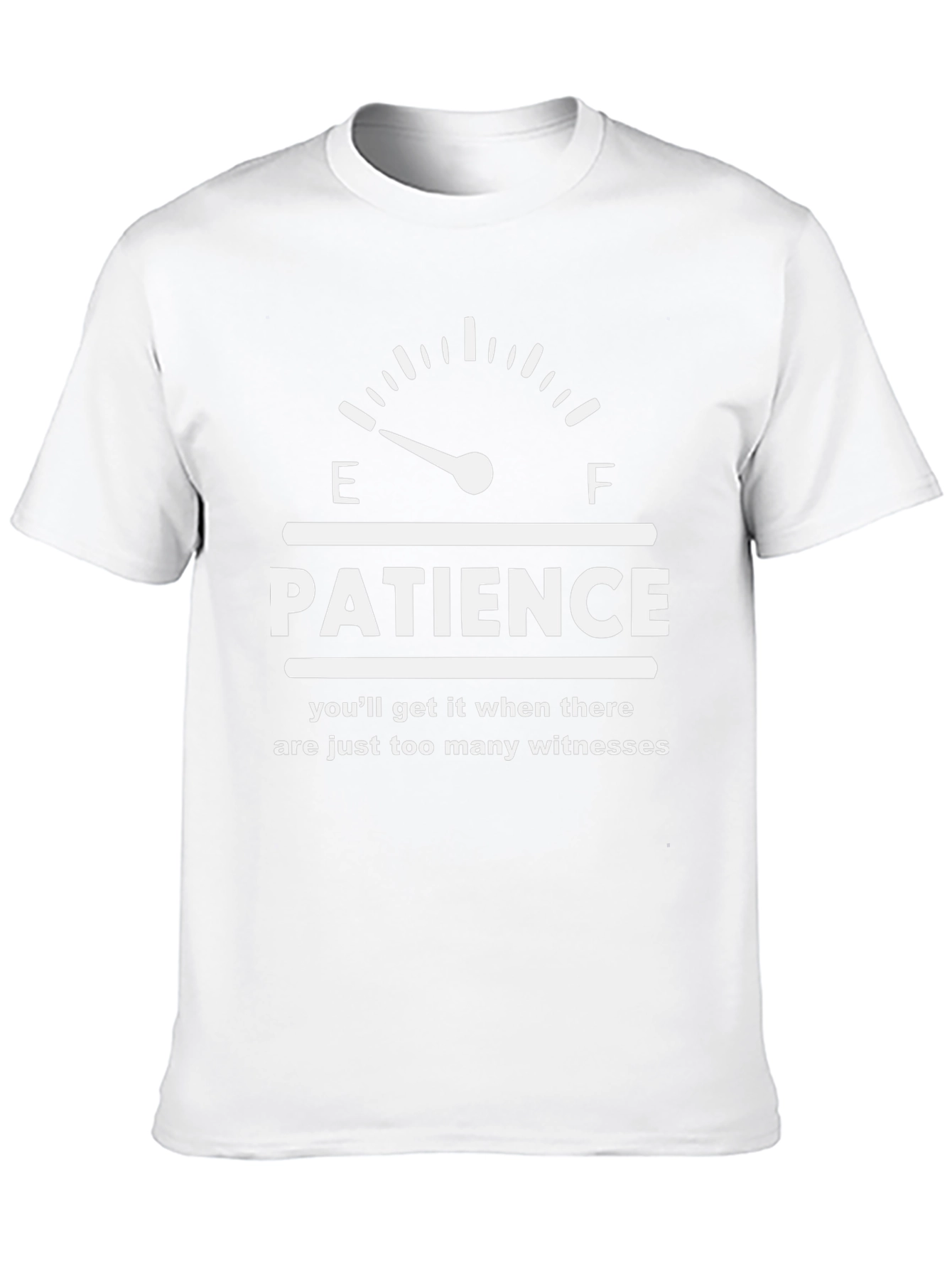 Patience Empty Gauge Humor Graphic T-Shirt