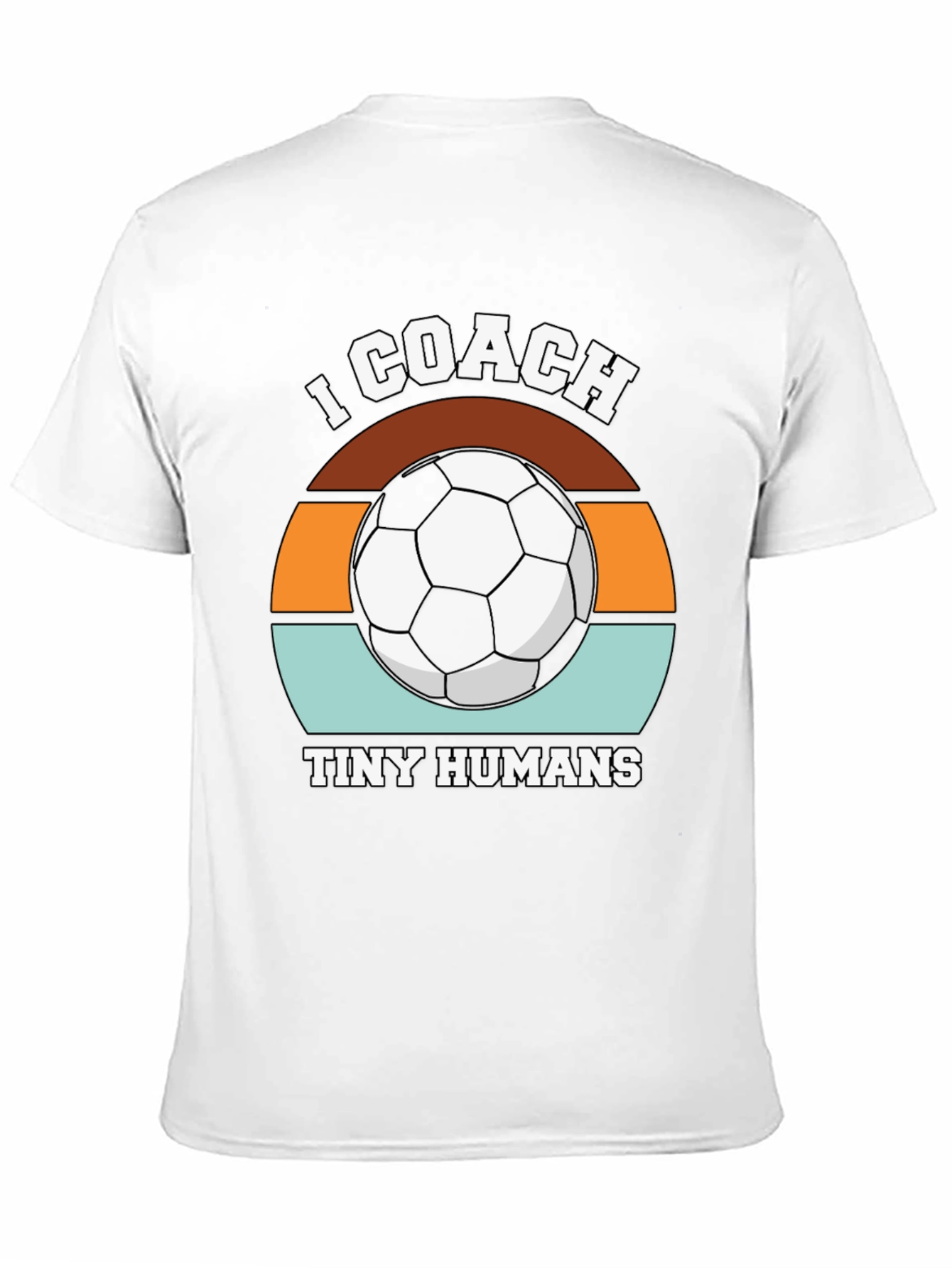 I Coach Tiny Humans Soccer Graphic Tee