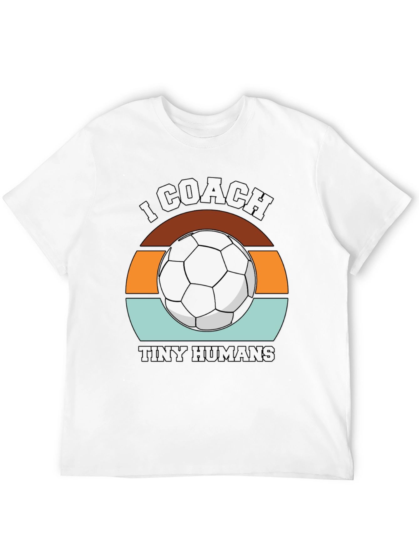 I Coach Tiny Humans Soccer Graphic Tee