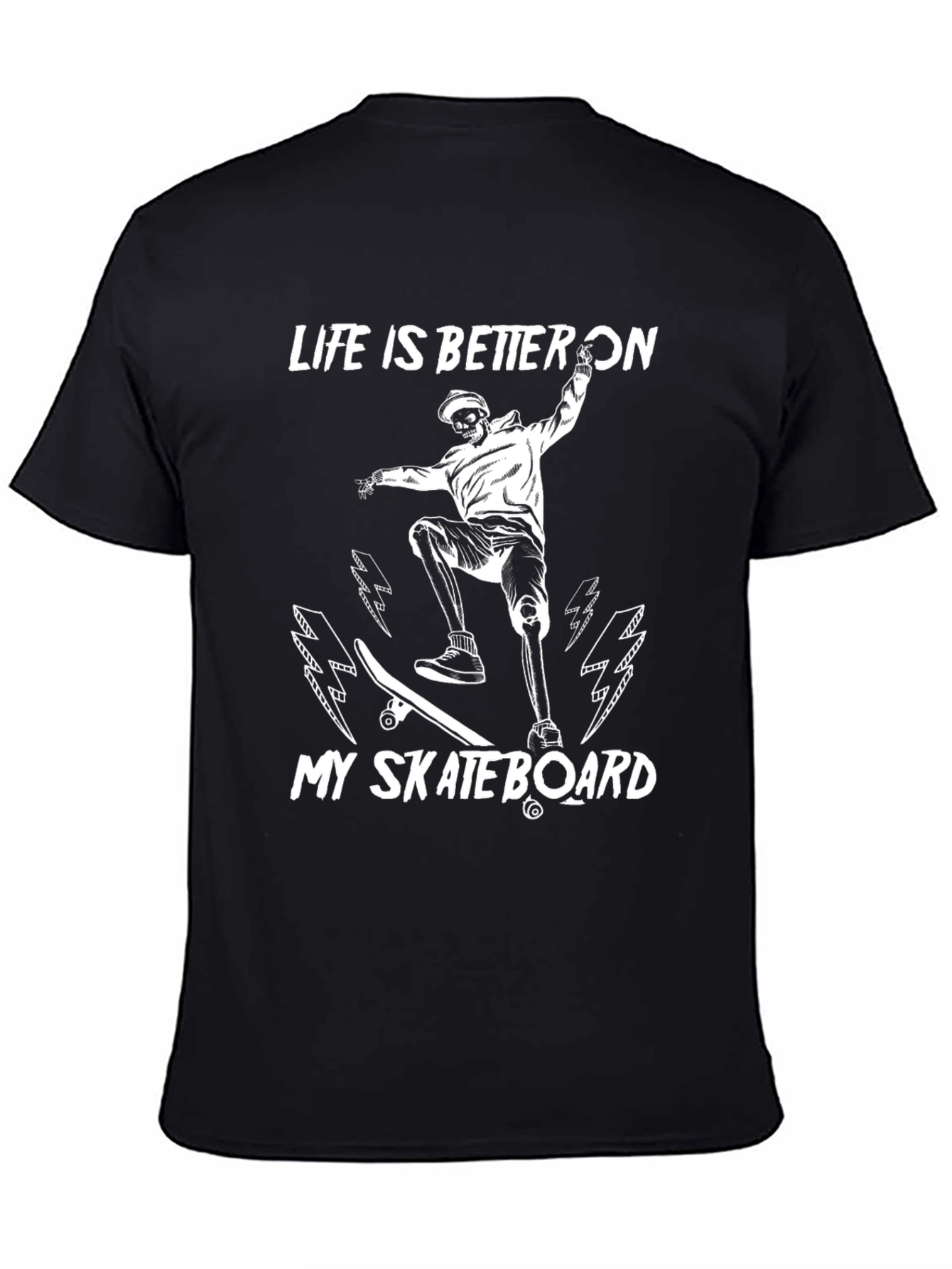 Life is Better On My Skateboard T-Shirt