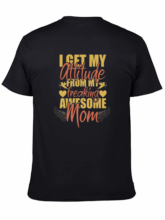 Attitude From My Awesome Mom T-Shirt