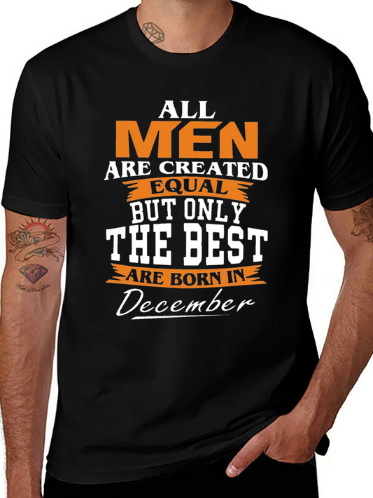 All Men Created Equal Best Born In December T-Shirt