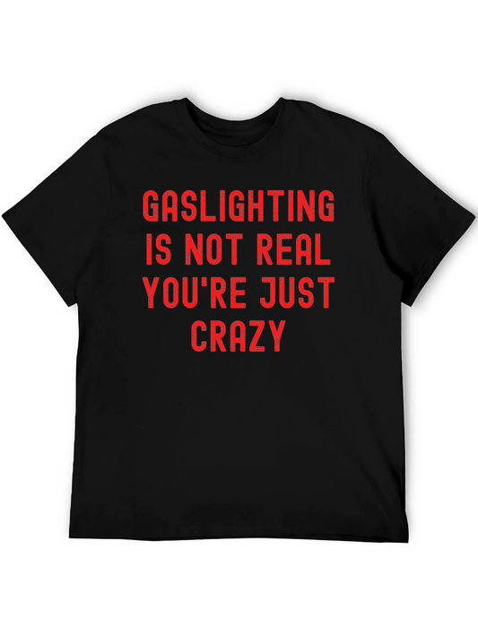 Gaslighting Graphic Tee - Bold Statement Shirt