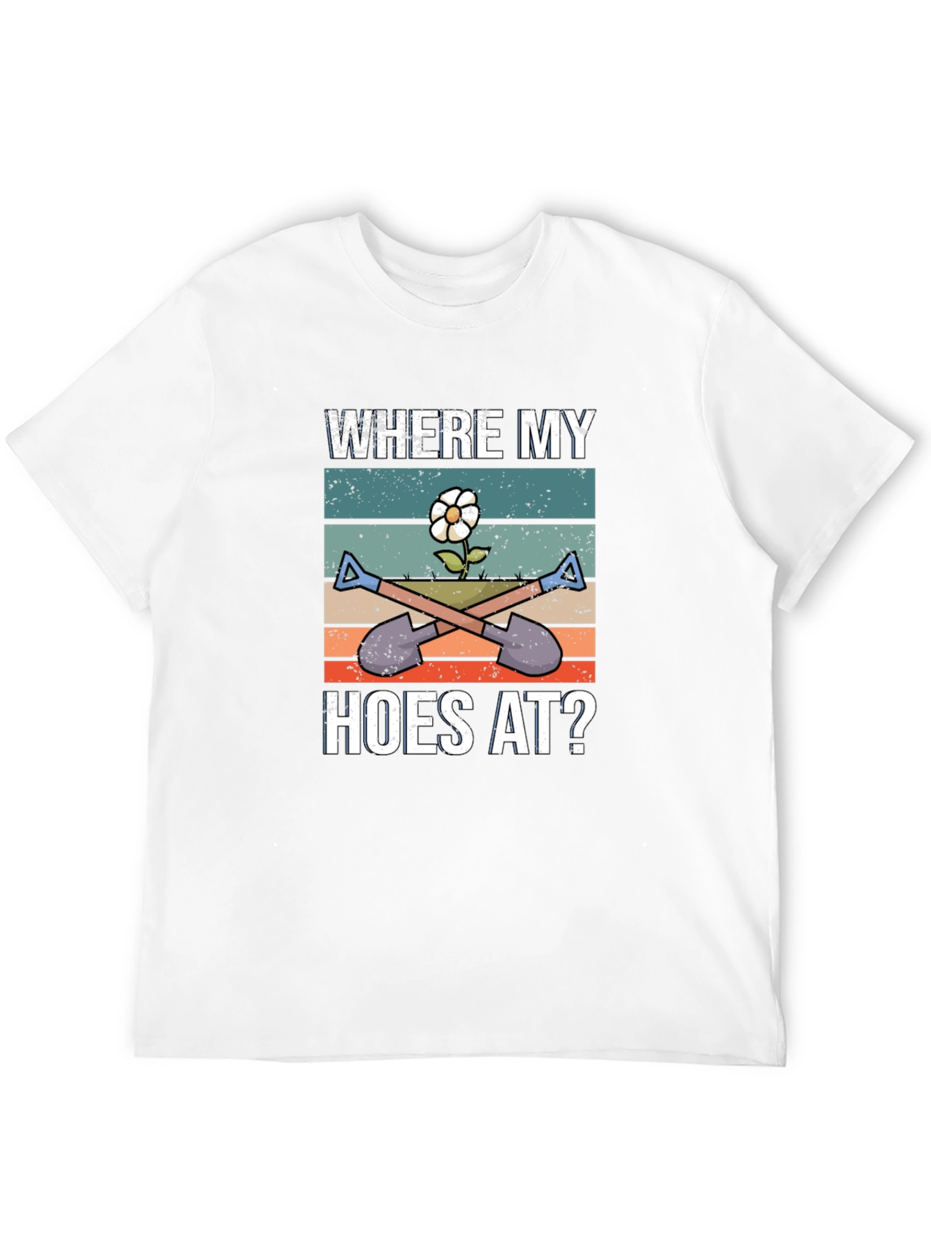Where My Hoes At? Novelty Gardening T-Shirt