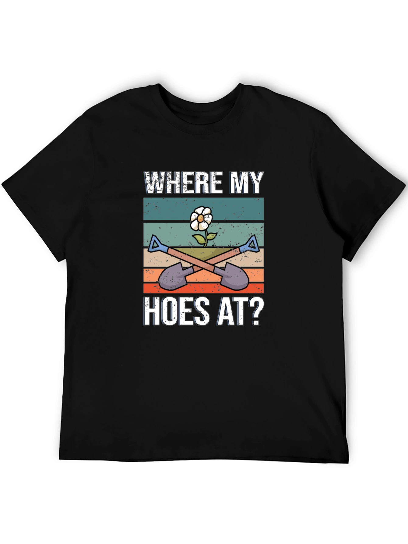 Where My Hoes At? Novelty Gardening T-Shirt