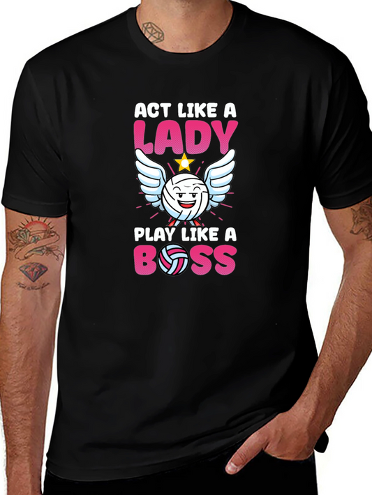 Act Like A Lady Play Like A Boss Volleyball T-Shirt