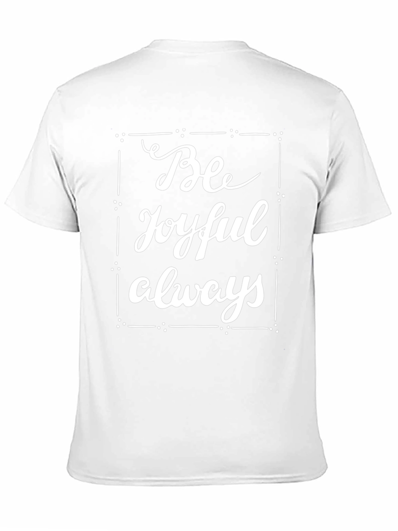 Be Joyful Always Graphic Tee - Stylish Comfort