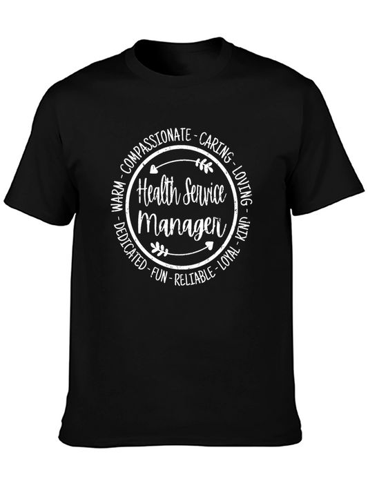 Health Service Manager T-Shirt - Caring & Compassionate