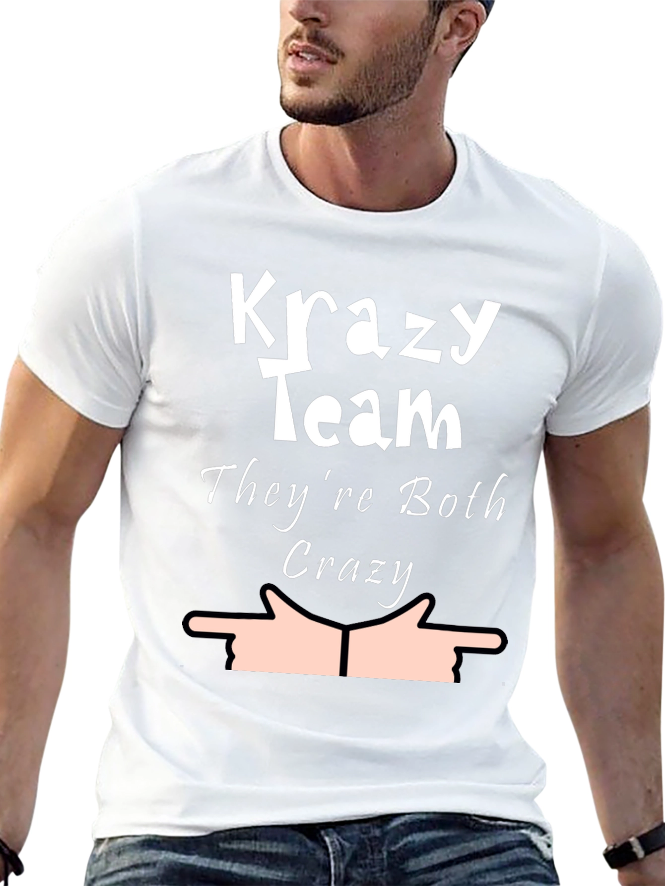 Krazy Team Humor T-Shirt - Theyre Both Crazy