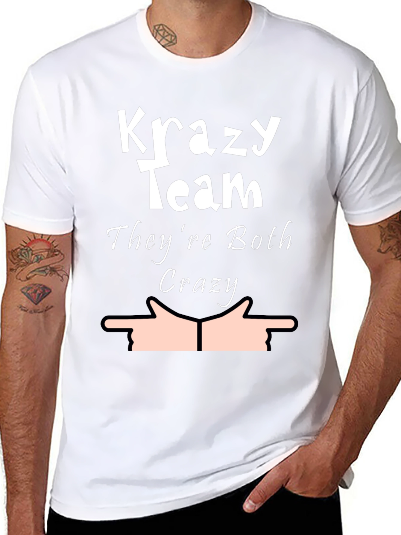 Krazy Team Humor T-Shirt - Theyre Both Crazy