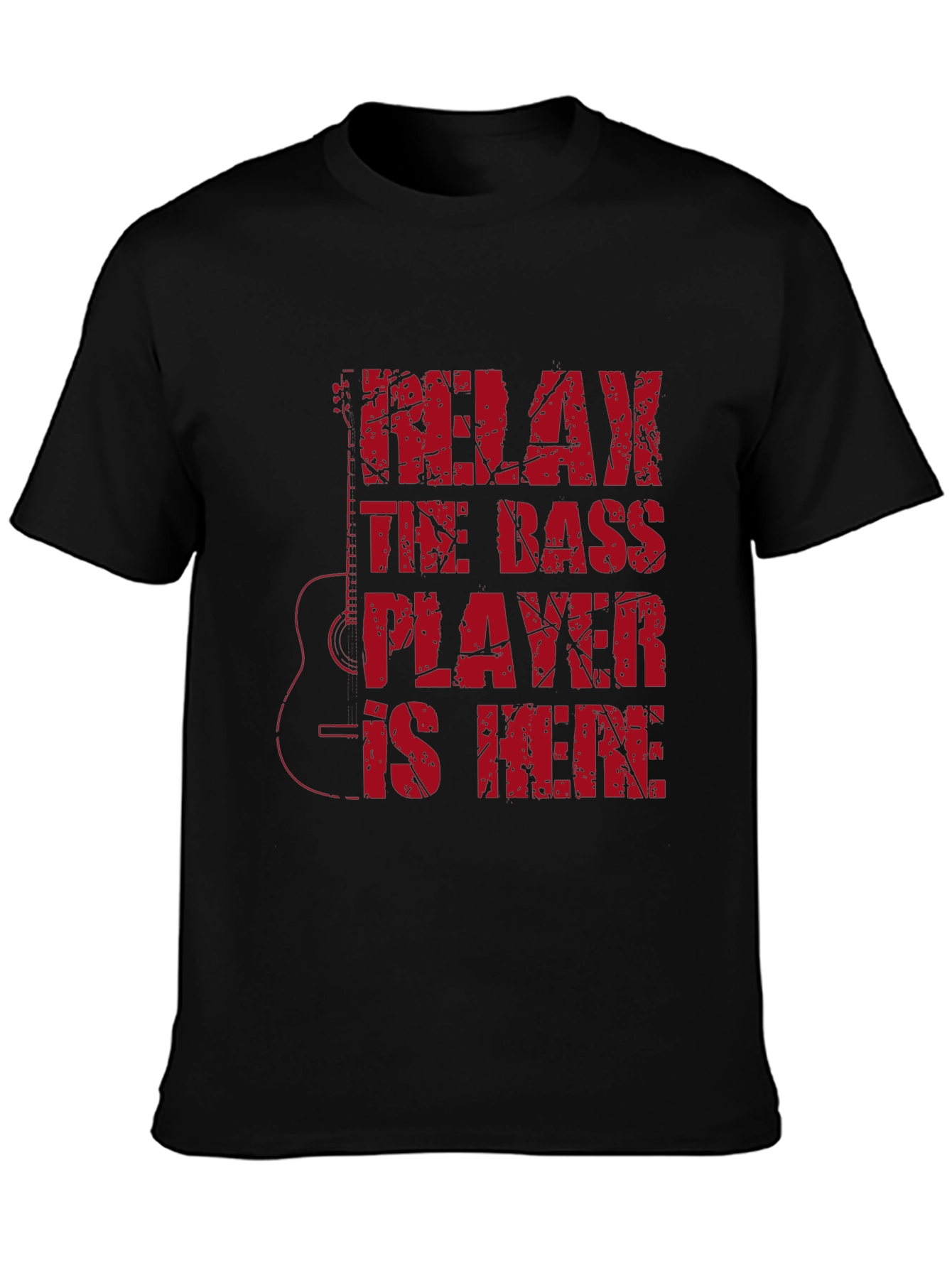 Relax The Bass Player Is Here T-Shirt