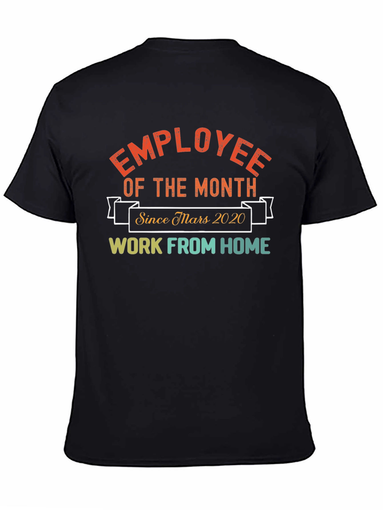 Employee of the Month Work From Home T-Shirt