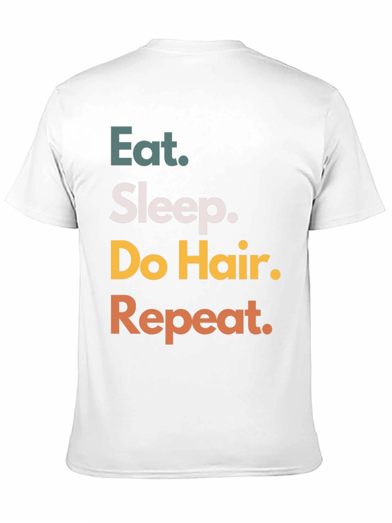 Eat Sleep Do Hair Repeat Black T-Shirt