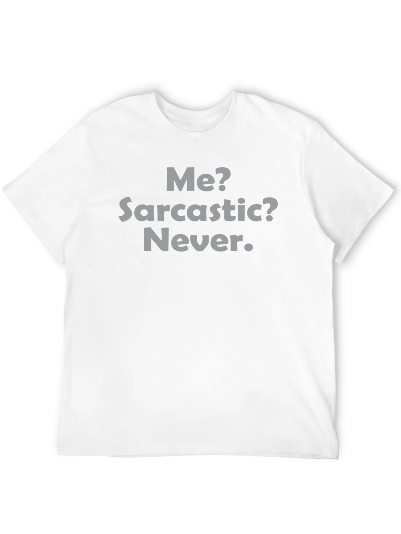 Sarcastic Humor Tee - Funny Graphic T-Shirt
