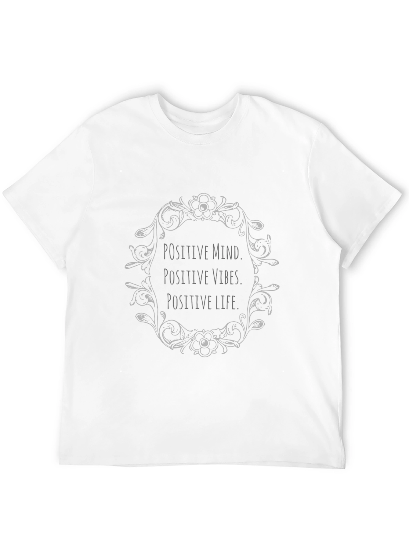 Positive Mind Vibes Life T-Shirt