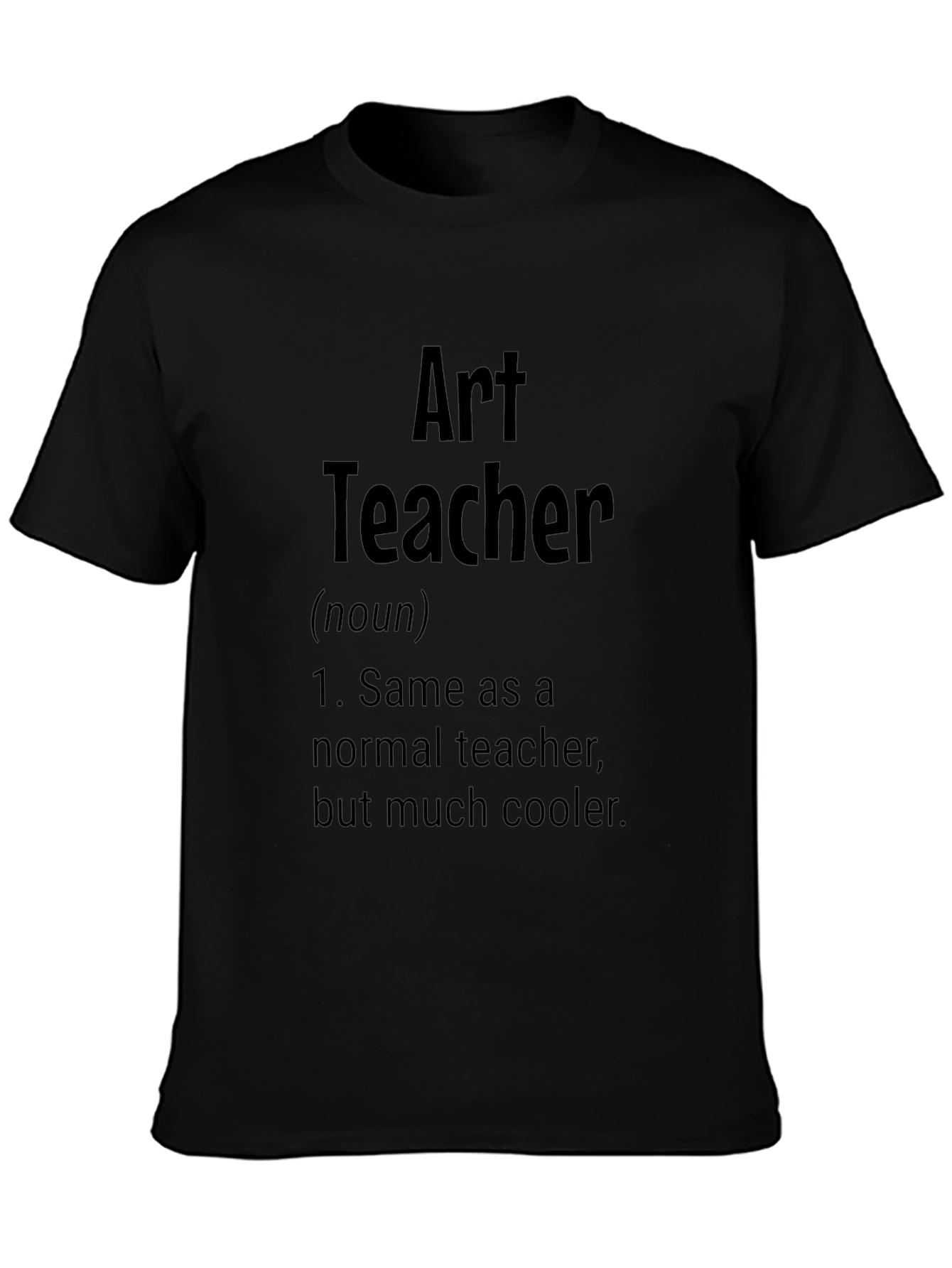 Art Teacher Definition Black T-Shirt - Cool Gift Idea