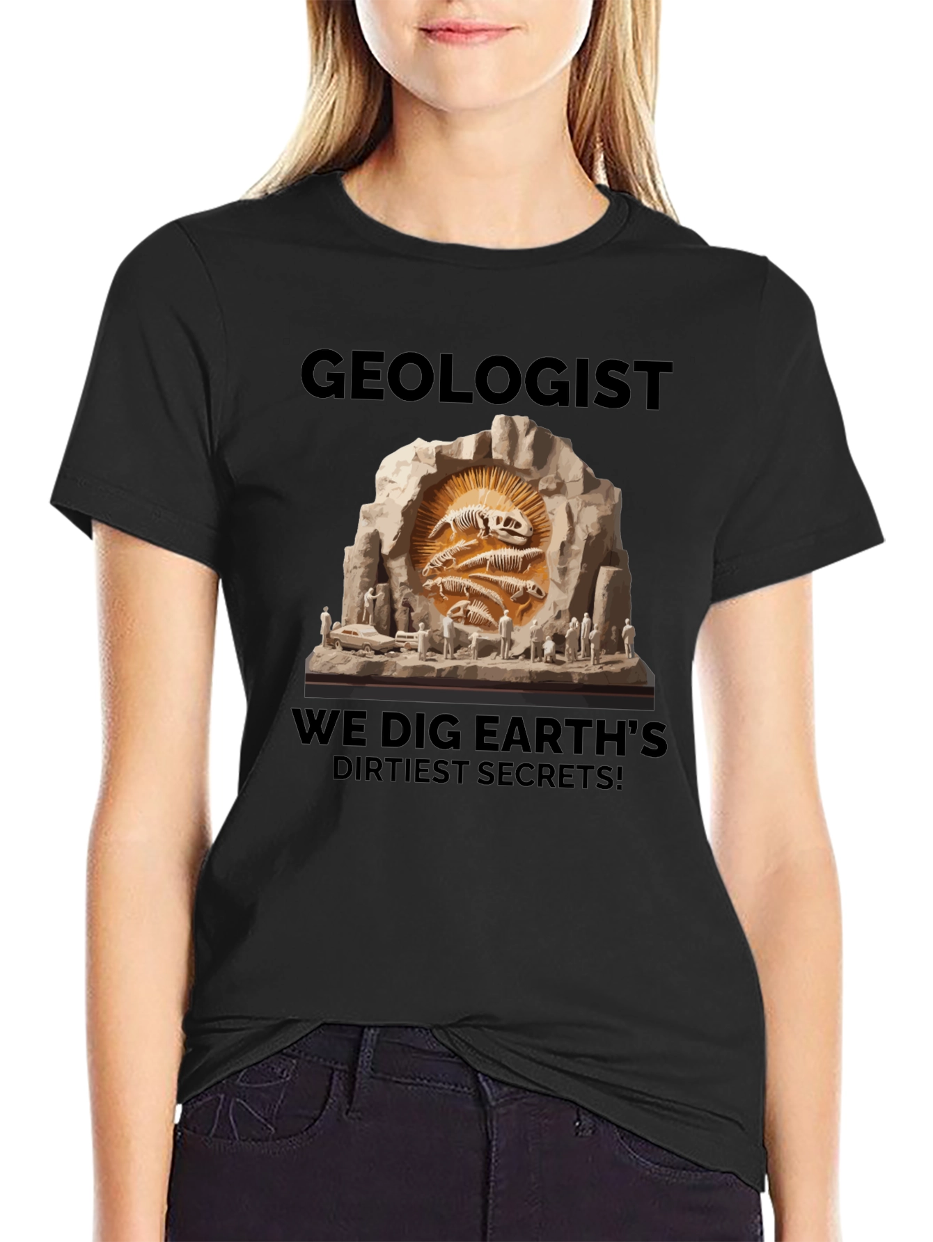 Geologist Dig Earths Dirtiest Secrets T-Shirt