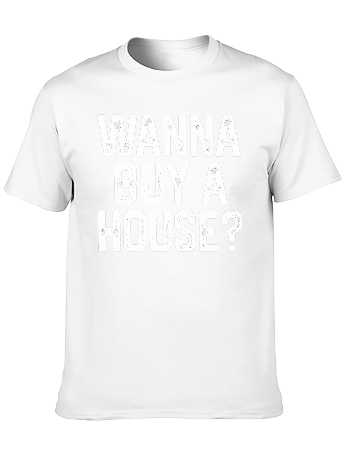 Wanna Buy A House? Graphic Tee