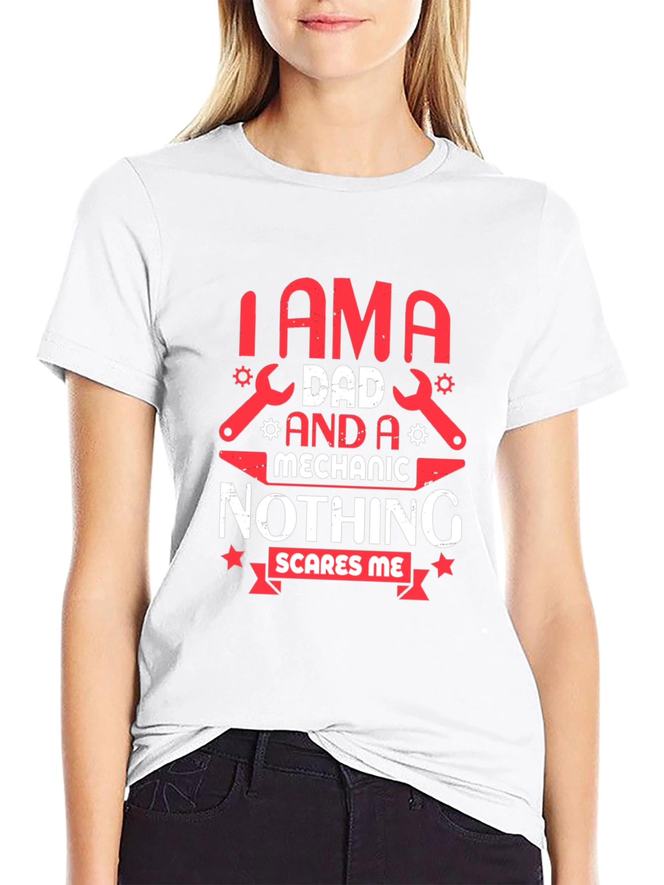 Dad Mechanic T-Shirt - Nothing Scares Me!