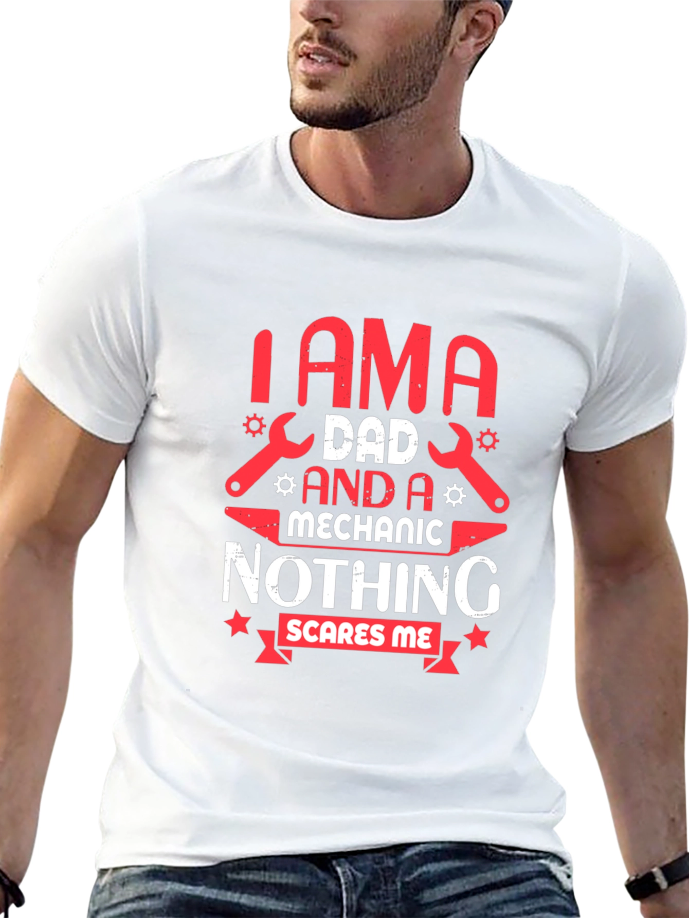Dad Mechanic T-Shirt - Nothing Scares Me!