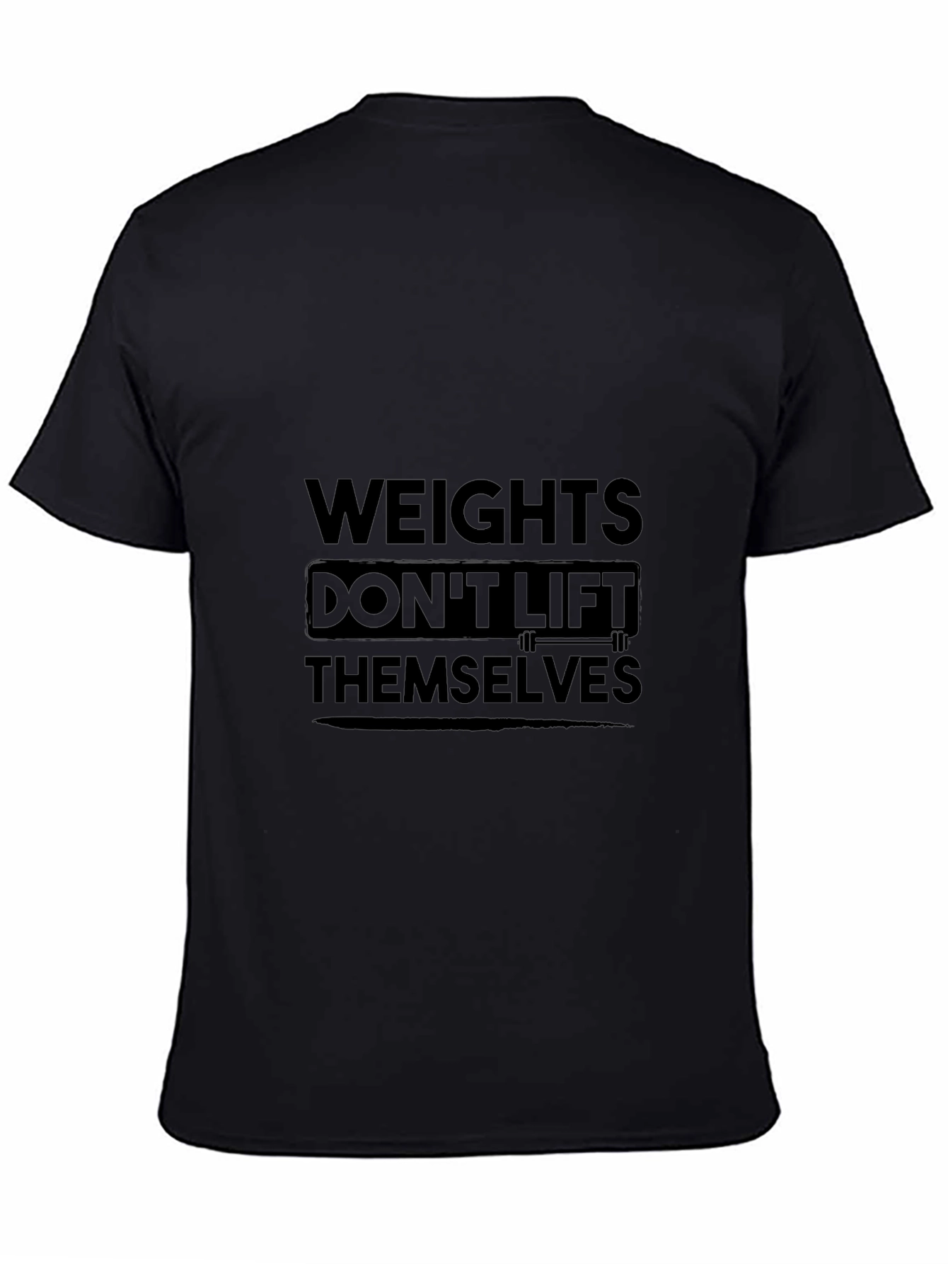 Weights Dont Lift Themselves Graphic Tee