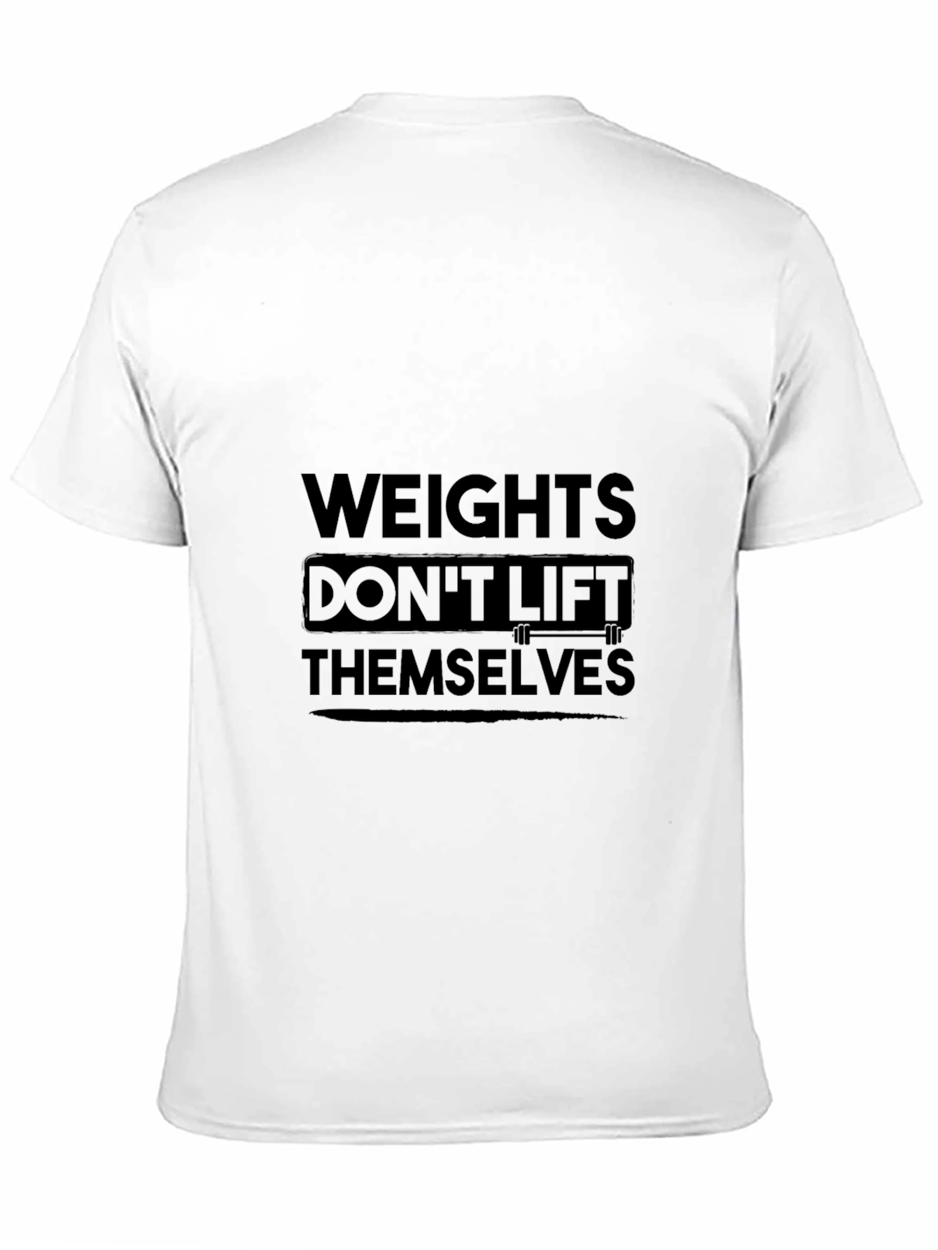 Weights Dont Lift Themselves Graphic Tee