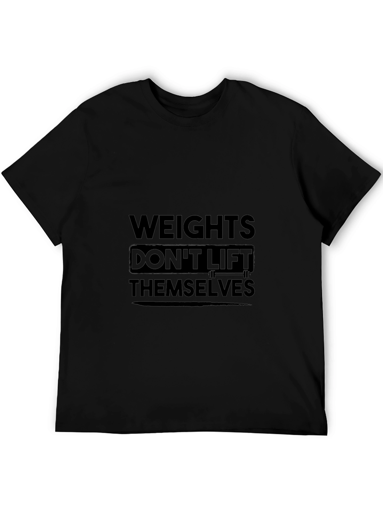 Weights Dont Lift Themselves Graphic Tee