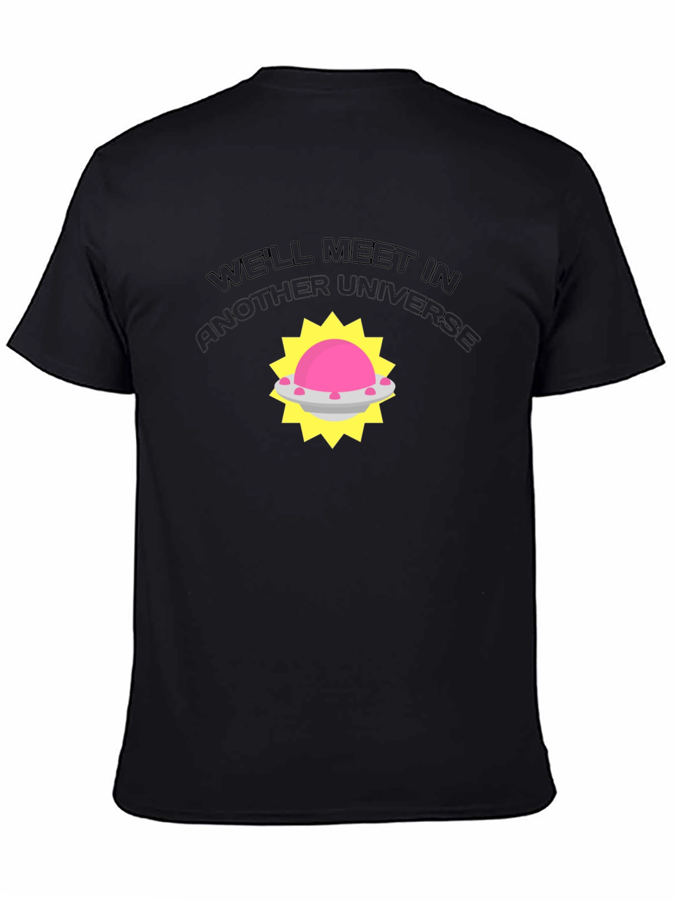 Well Meet In Another Universe Graphic Tee