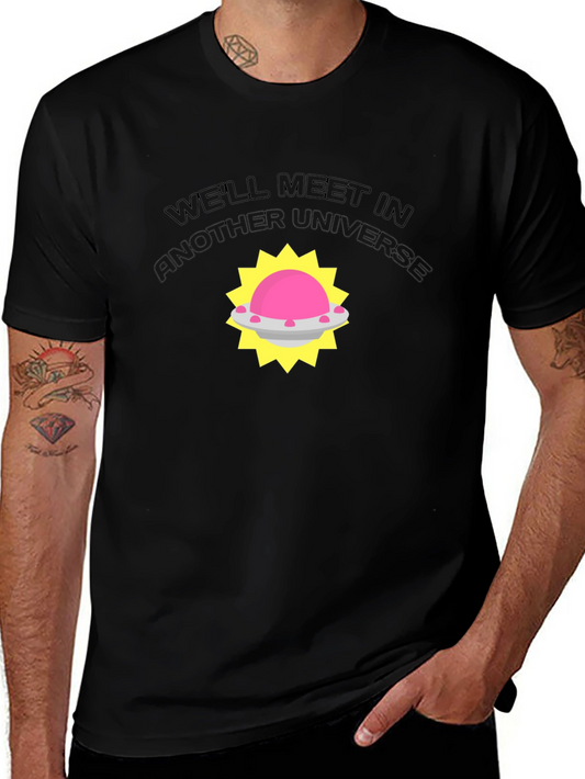 Well Meet In Another Universe Graphic Tee