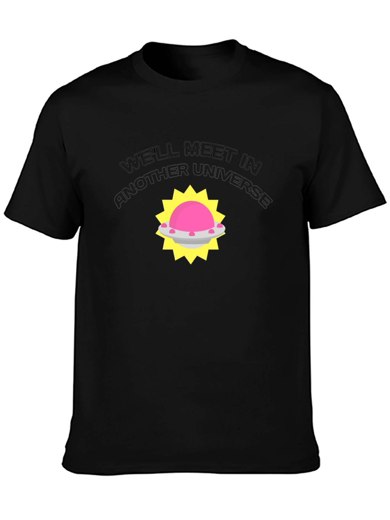 Well Meet In Another Universe Graphic Tee