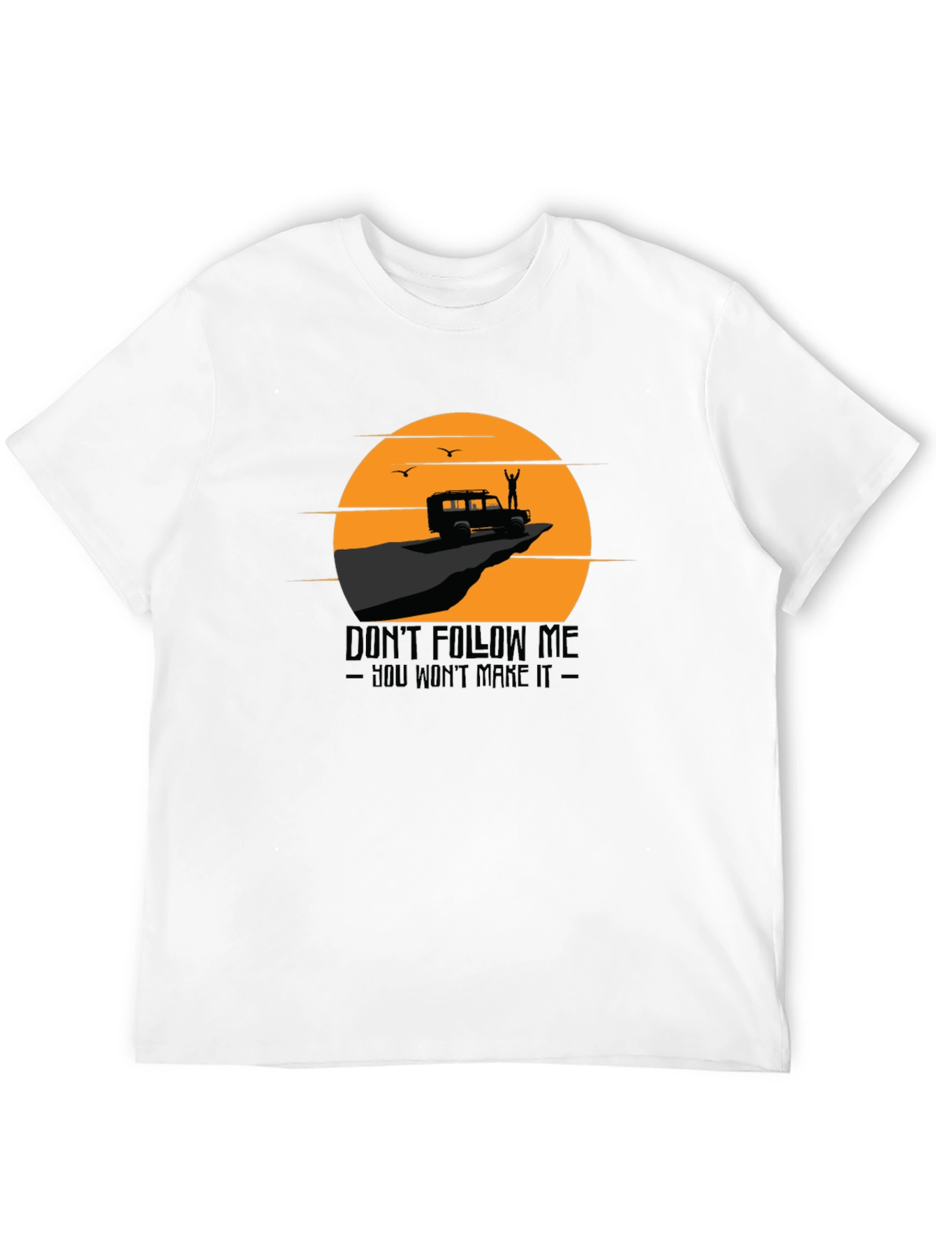 Dont Follow Me T-Shirt Adventure Tee