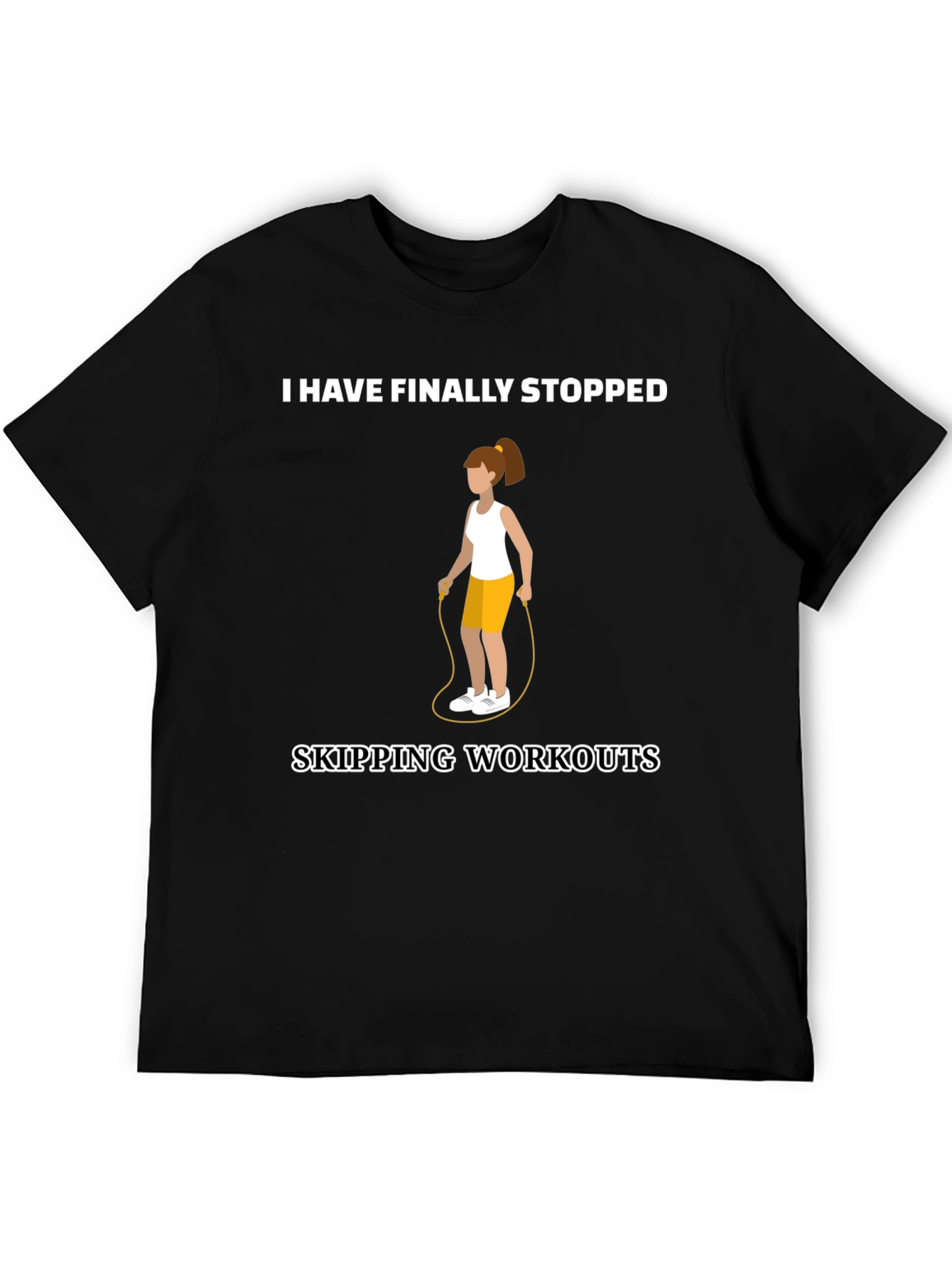 Funny Workout T-Shirt - Skipping Workouts