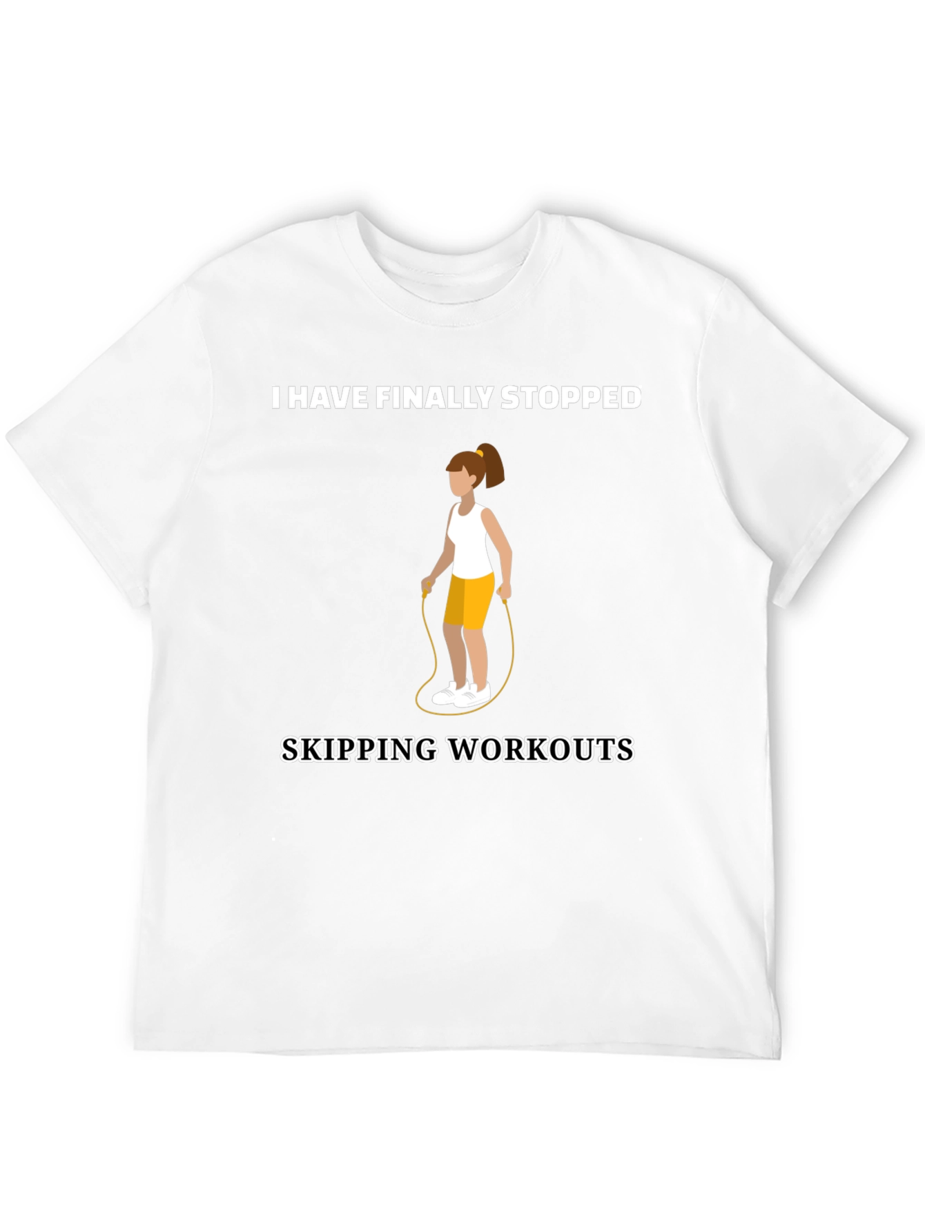 Funny Workout T-Shirt - Skipping Workouts