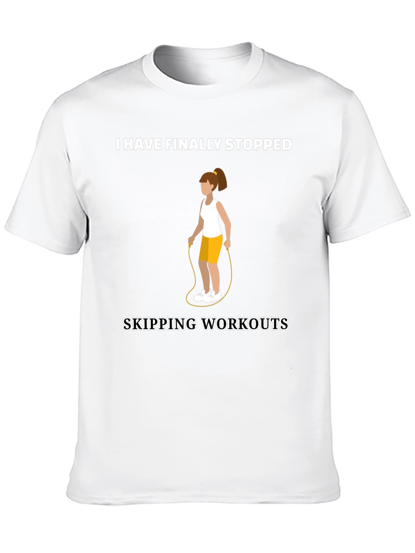 Funny Workout T-Shirt - Skipping Workouts