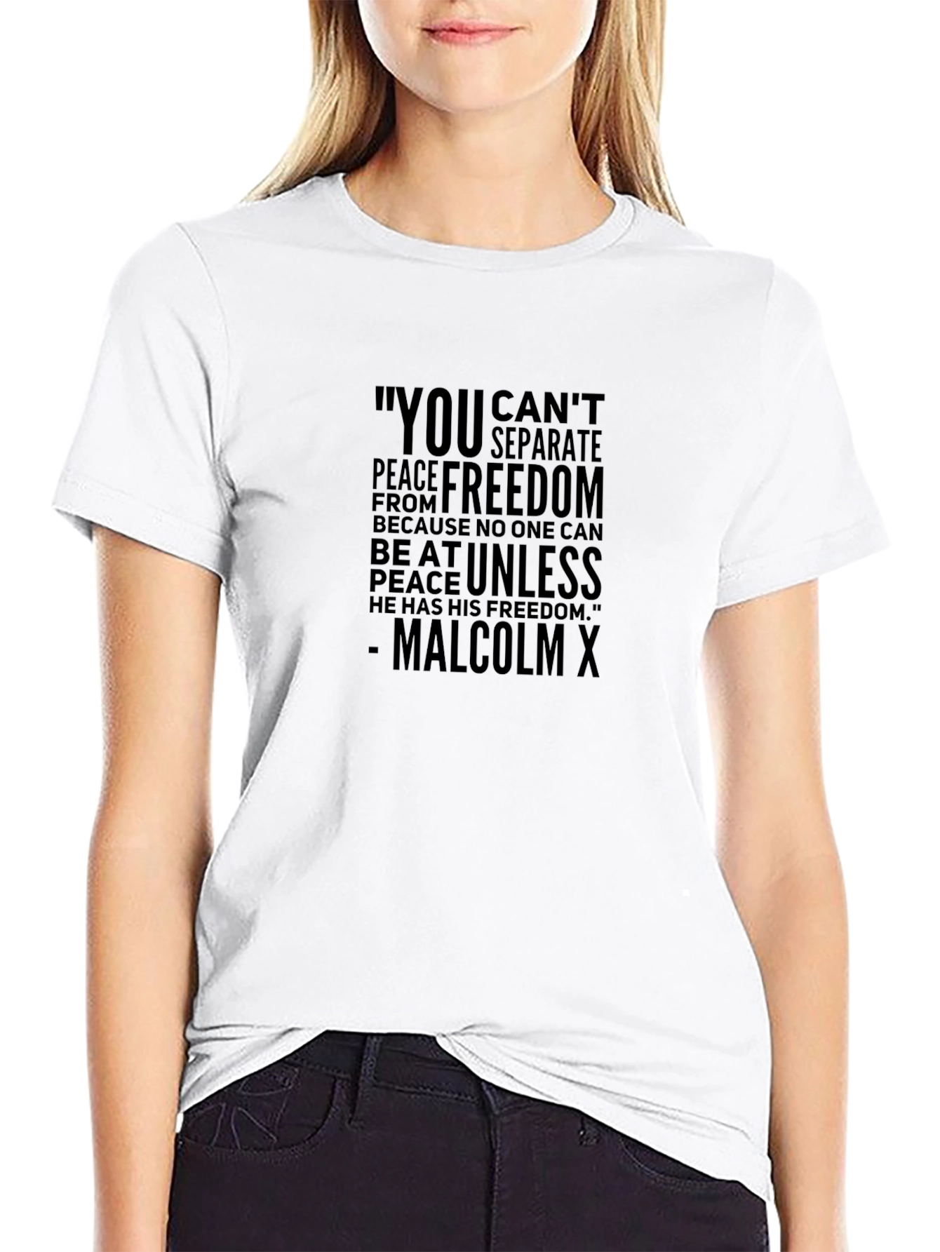 Malcolm X Quote T-Shirt - Peace & Freedom