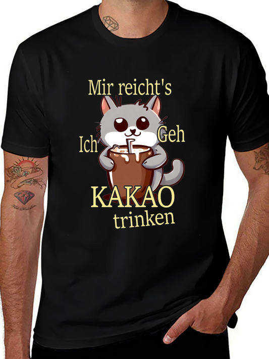 Mir reichtss Ich geh Kakao trinken T-Shirt