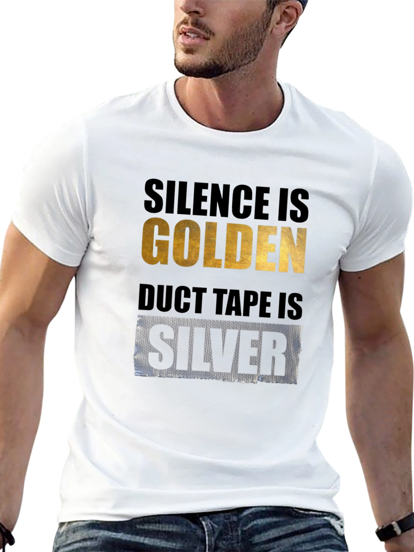 Silence is Golden Duct Tape is Silver T-Shirt