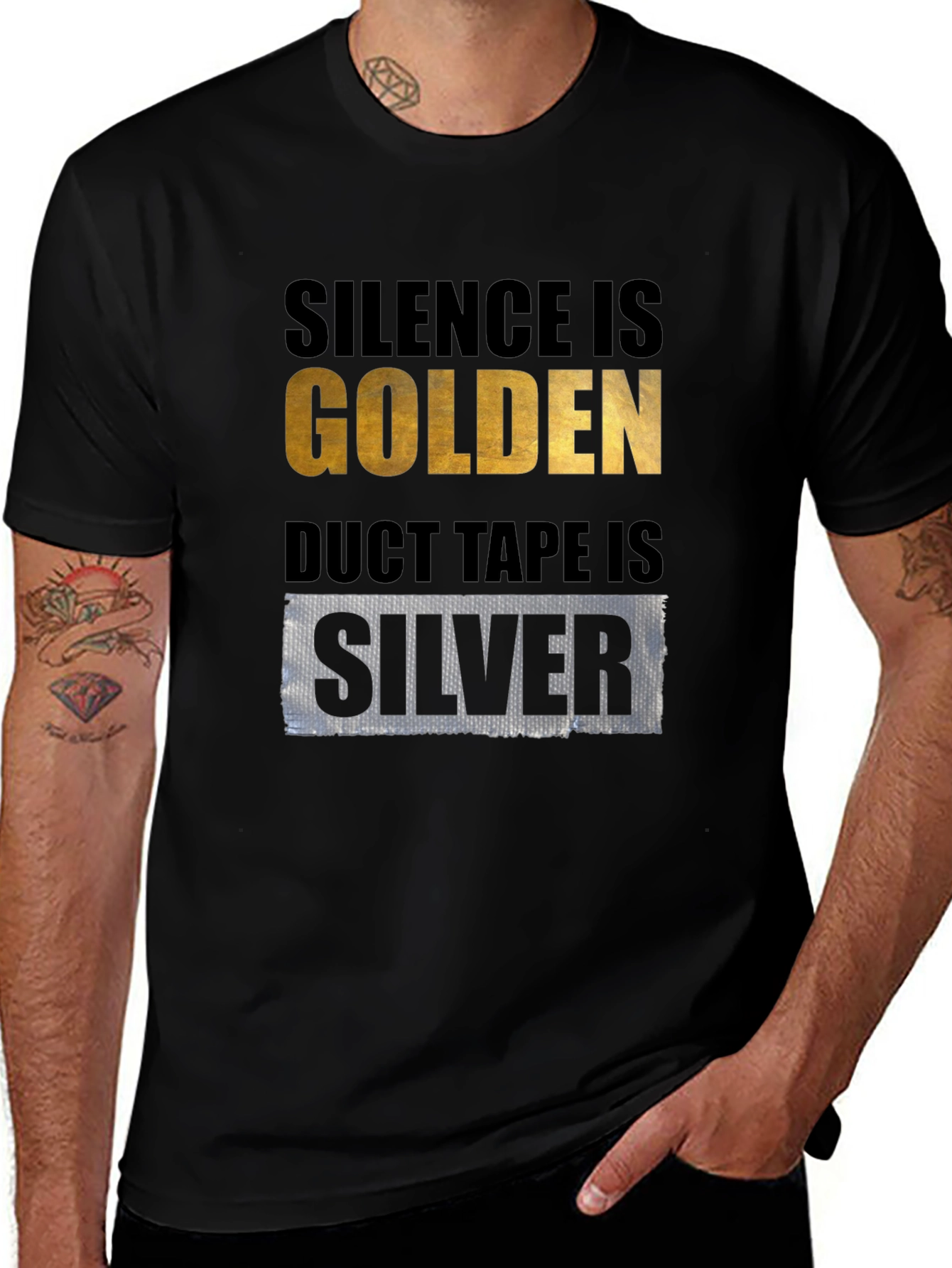Silence is Golden Duct Tape is Silver T-Shirt
