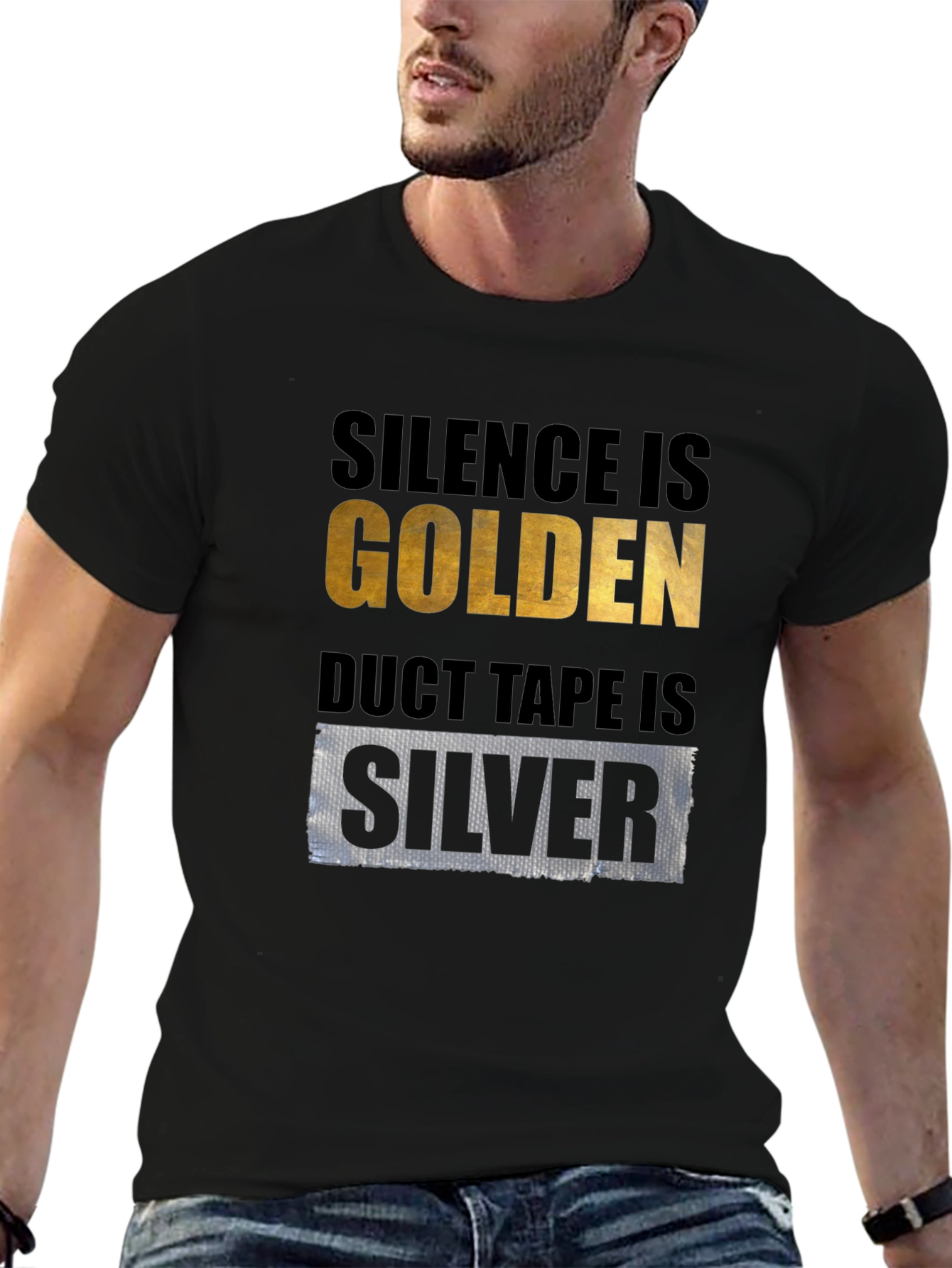 Silence is Golden Duct Tape is Silver T-Shirt