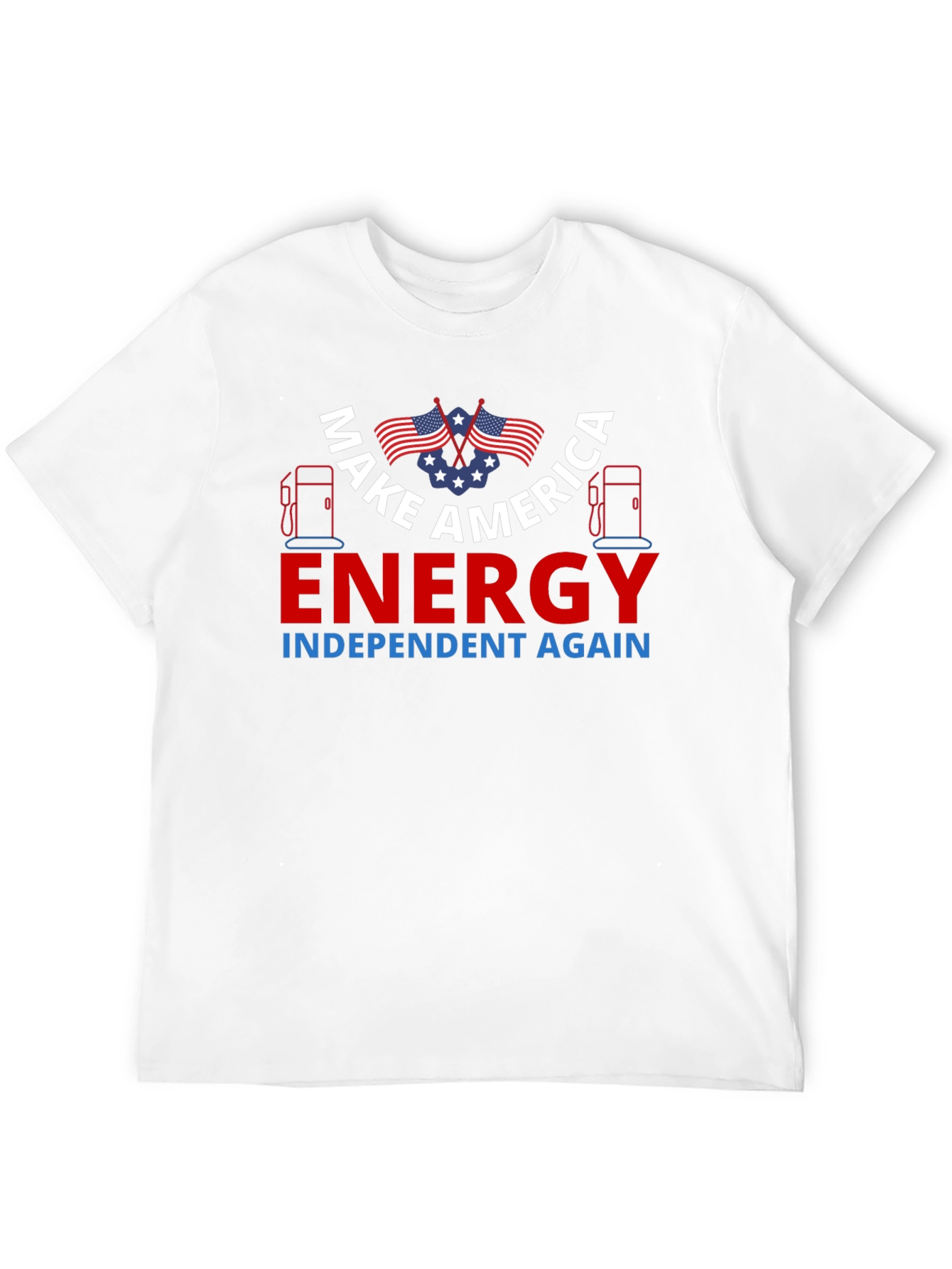 Make America Energy Independent Again T-Shirt