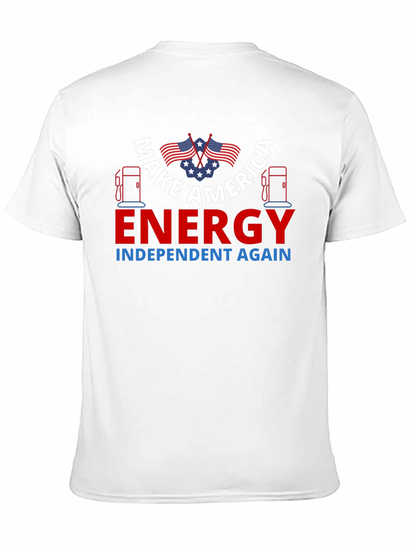 Make America Energy Independent Again T-Shirt
