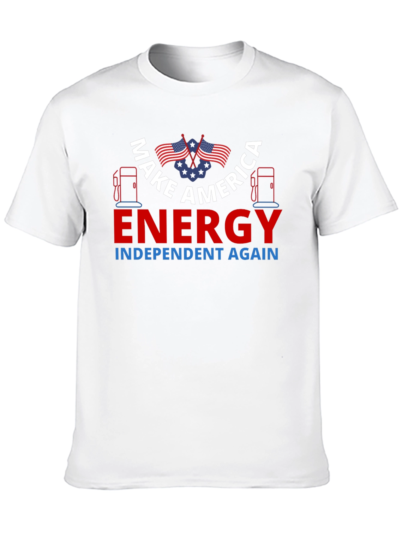Make America Energy Independent Again T-Shirt