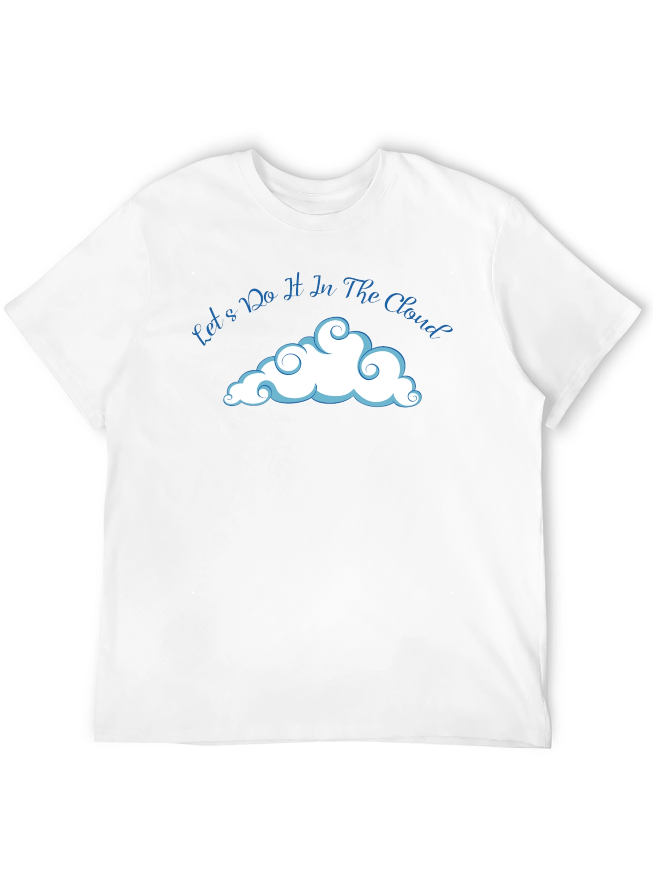 Lets Do It In The Cloud T-Shirt
