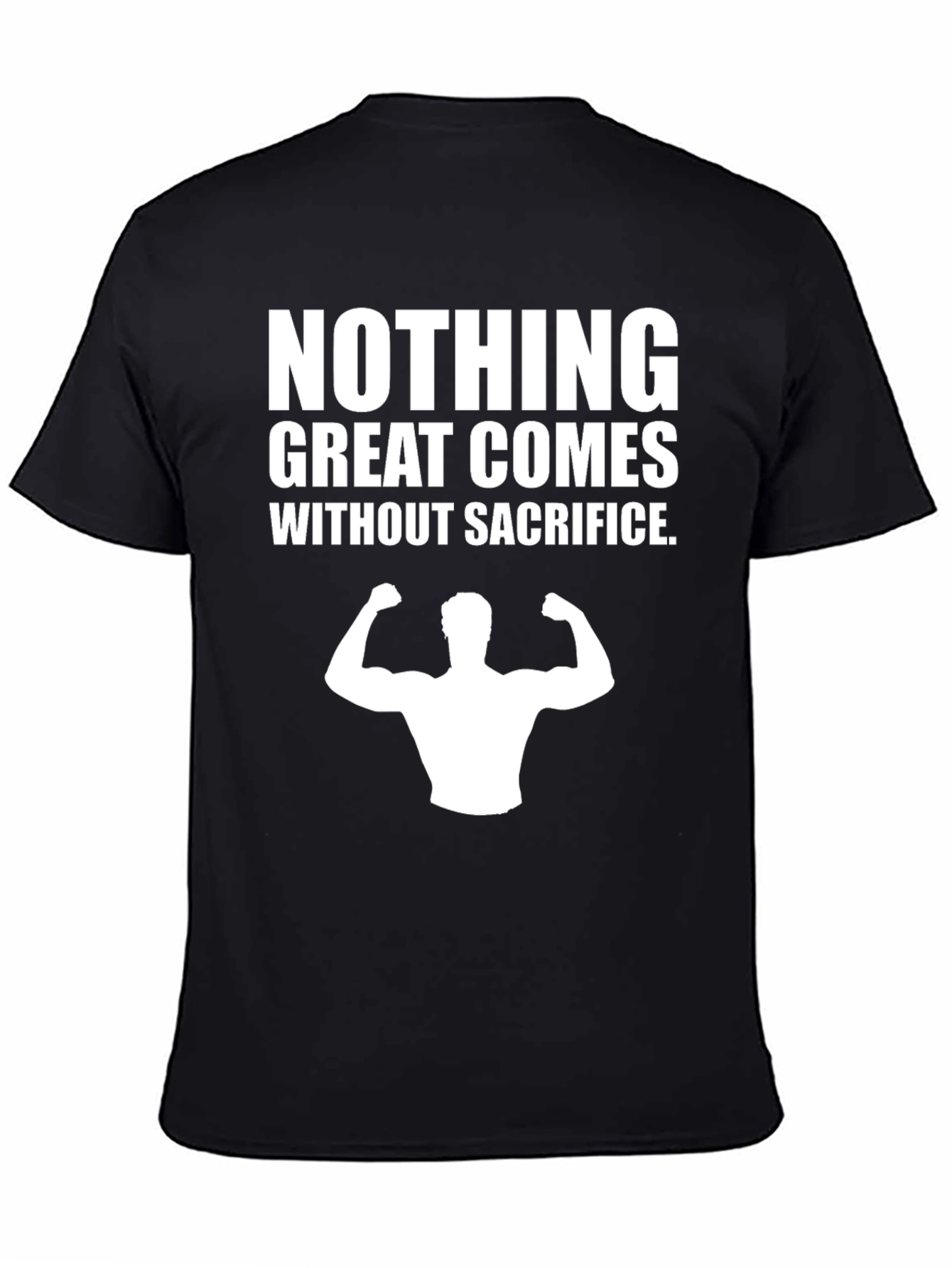 Nothing Great Comes Without Sacrifice Graphic Tee
