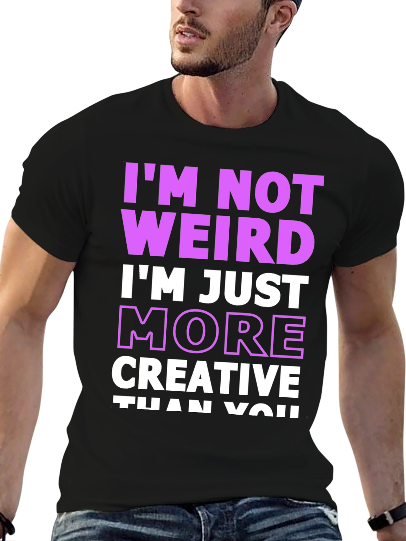 Im Not Weird T-Shirt