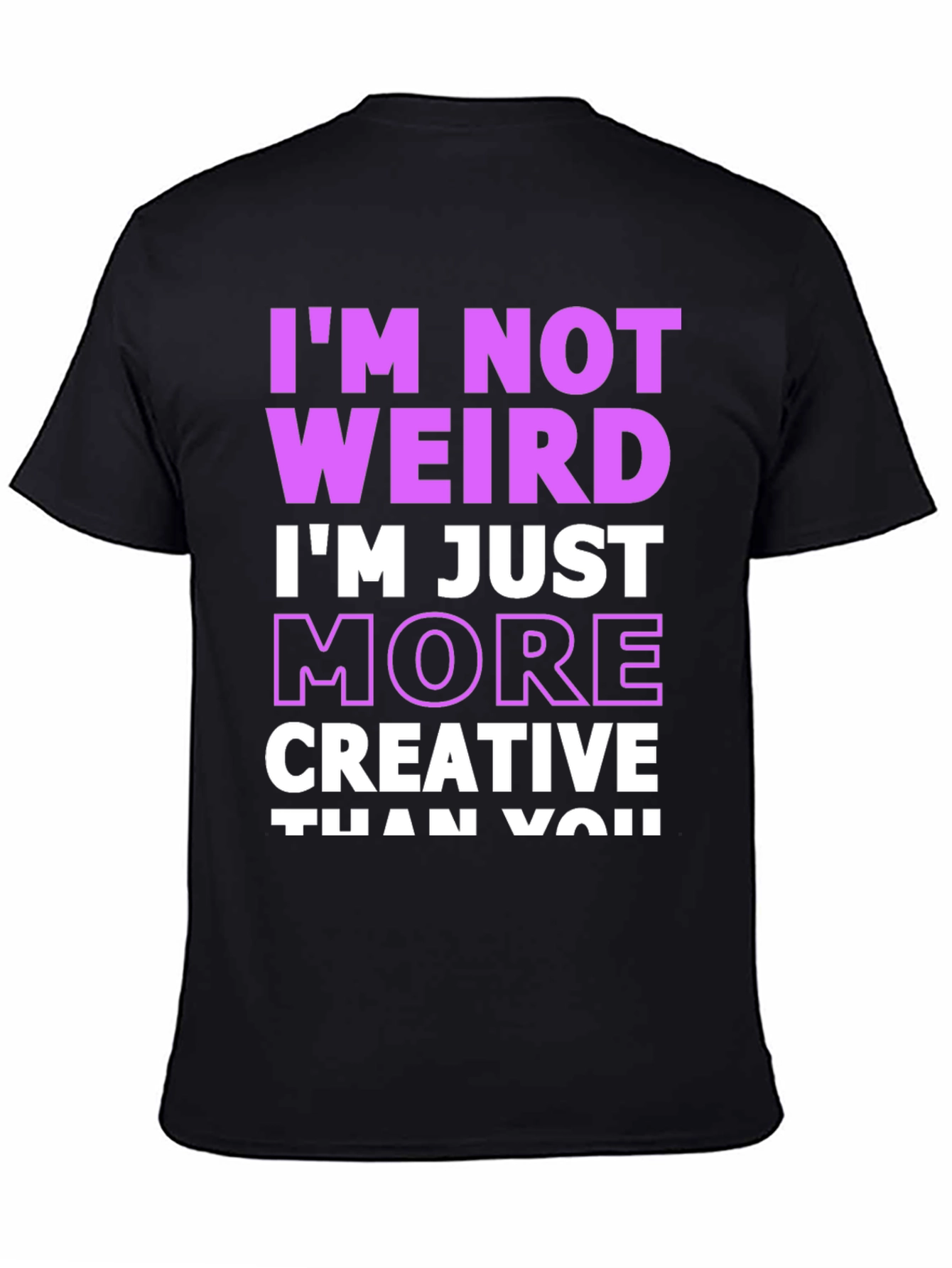 Im Not Weird T-Shirt