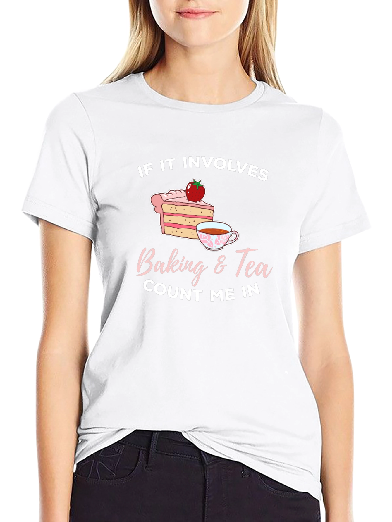 Baking & Tea Count Me In T-Shirt