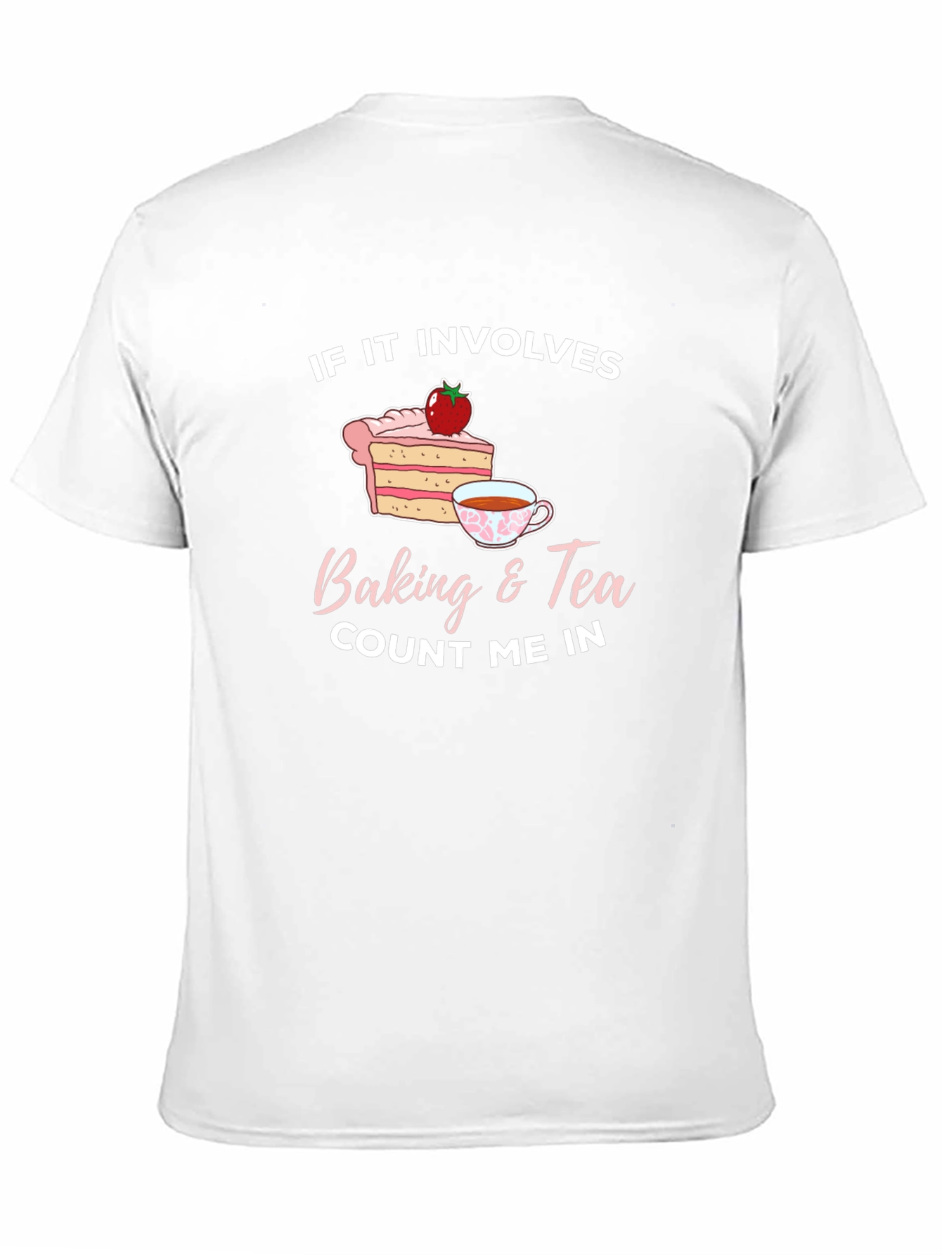 Baking & Tea Count Me In T-Shirt