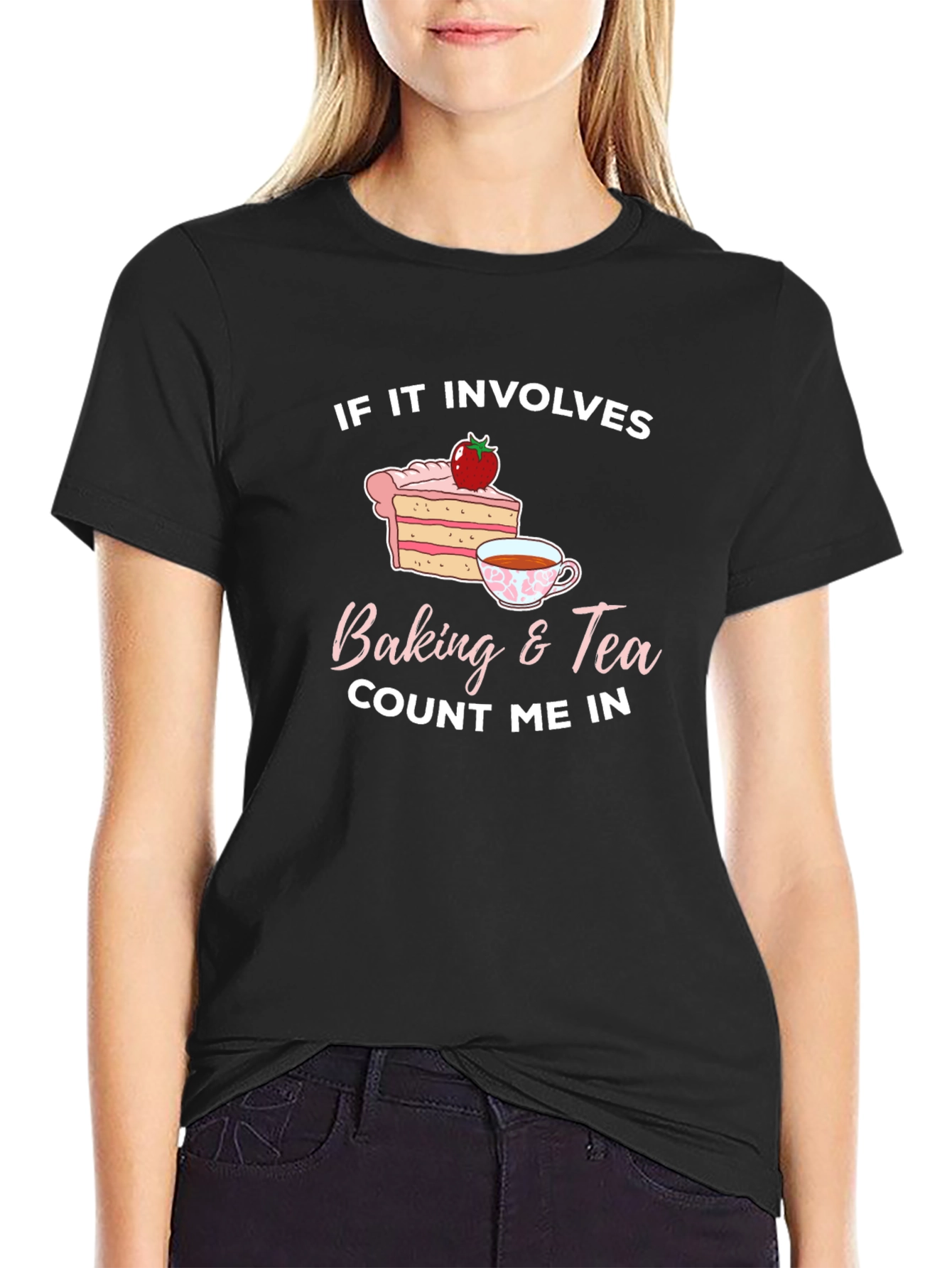 Baking & Tea Count Me In T-Shirt